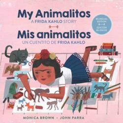 My Animalitos: A Frida Kahlo Story / Mis animalitos: un cuentito de Frida Kahlo (ISBN: 9780735846418)