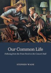 Our Common Life (ISBN: 9780252059865)