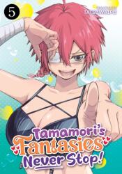 Tamamori's Fantasies Never Stop! Vol. 5 (ISBN: 9798895614051)