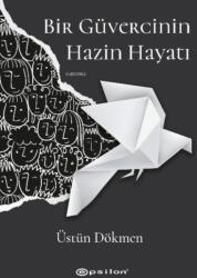 Bir Guvercinin Hazin Hayati (ISBN: 9786254143526)