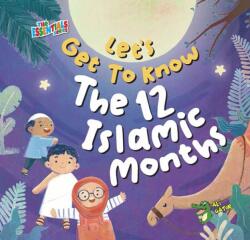 Let's Get to Know the 12 Islamic Months (ISBN: 9781921772948)