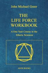 The Life Force Workbook (ISBN: 9781801522441)
