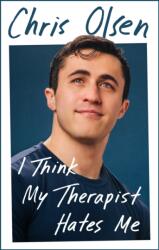 I Think My Therapist Hates Me (ISBN: 9781785124426)
