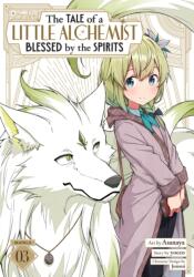Tale of a Little Alchemist Blessed by the Spirits (Manga) Vol. 3 (ISBN: 9798895619452)