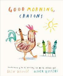 Good Morning, Crayons (ISBN: 9780593694848)