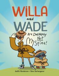 Willa and Wade Are Definitely Not Spies (ISBN: 9781525308444)