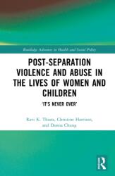 Post-Separation Violence and Abuse in the Lives of Women and Children (ISBN: 9780367257002)