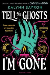 Tell the Ghosts I'm Gone (ISBN: 9781526678652)