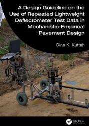 A Design Guideline on the Use of Repeated Lightweight Deflectometer Test Data in Mechanistic-Empirical Pavement Design (ISBN: 9781041225744)