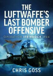 The Luftwaffe's Last Bomber Offensive (ISBN: 9781036112622)