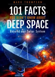 101 Facts You Didn't Know About Deep Space (ISBN: 9781036111458)