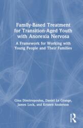 Family-Based Treatment for Transition-Aged Youth with Anorexia Nervosa (ISBN: 9781032732640)