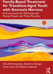Family-Based Treatment for Transition-Aged Youth with Anorexia Nervosa (ISBN: 9781032704791)