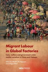 Migrant Labour in Global Factories (ISBN: 9781787356931)