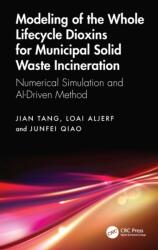 Modeling of the Whole Lifecycle Dioxins for Municipal Solid Waste Incineration (ISBN: 9781041061830)