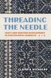 Threading the Needle (ISBN: 9780253076441)