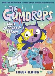 The Gumdrops: Main Character Energy (ISBN: 9781788957915)