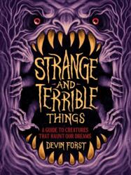 Strange and Terrible Things (ISBN: 9781419780615)