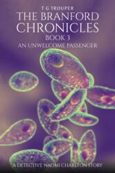 The Branford Chronicles Book 3: An Unwelcome Passenger (ISBN: 9781398437432)