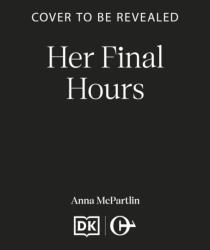 Her Final Hours (ISBN: 9781835982488)