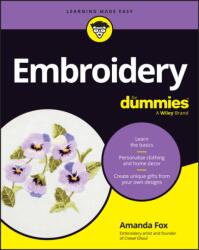 Embroidery for Dummies - Amanda Fox (ISBN: 9781394406036)