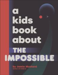 A Kids Book About The Impossible (ISBN: 9780241725986)