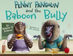Penny Pangolin and the Baboon Bully (ISBN: 9781955997560)