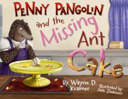 Penny Pangolin and the Missing Ant Cake (ISBN: 9781955997478)