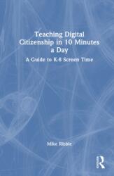Teaching Digital Citizenship in 10 Minutes a Day (ISBN: 9781041234203)