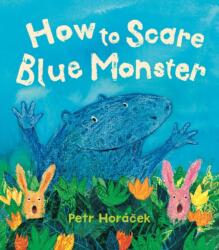 How to Scare Blue Monster (ISBN: 9781915659897)