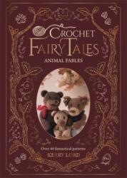 Crochet Fairy Tales: Animal Fables (ISBN: 9781446317211)