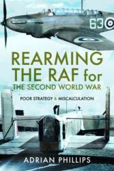 Rearming the RAF for the Second World War (ISBN: 9781399006286)