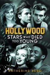 Hollywood Stars Who Died Too Young (ISBN: 9781399004022)