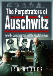 The Perpetrators of Auschwitz (ISBN: 9781036136178)