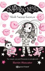 Isadora Moon - Sihirli Su? i? egi Ge? iriyor - 15 (ISBN: 9786254147166)