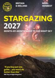 Philip's 2027 Stargazing Month-by-Month Guide to the Night Sky Britain & Ireland (ISBN: 9781849077552)