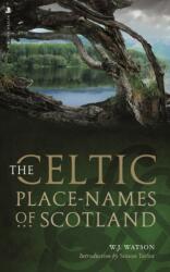 The Celtic Placenames of Scotland (ISBN: 9781912476978)