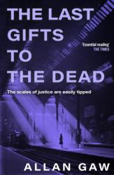 The Last Gifts to the Dead (ISBN: 9781846977480)