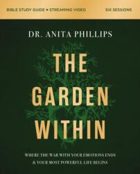 The Garden Within Bible Study Guide plus Streaming Video (ISBN: 9780310143154)