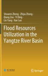 Flood Resources Utilization in the Yangtze River Basin (ISBN: 9789811581076)