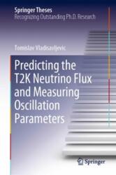 Predicting the T2K Neutrino Flux and Measuring Oscillation Parameters (ISBN: 9783030511739)