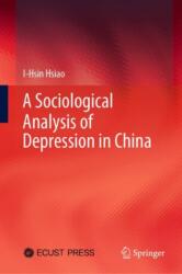 A Sociological Analysis of Depression in China (ISBN: 9789811564703)