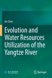 Evolution and Water Resources Utilization of the Yangtze River (ISBN: 9789811378744)