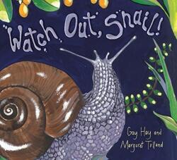 Watch Out, Snail! (ISBN: 9781760360320)