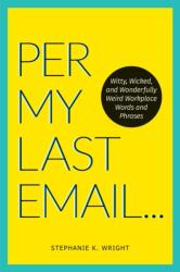 Per My Last Email (ISBN: 9781524864972)
