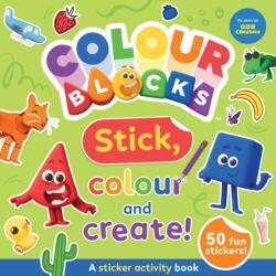 Colourblocks Stick, Colour and Create - A Sticker Activity Book (ISBN: 9781836892632)