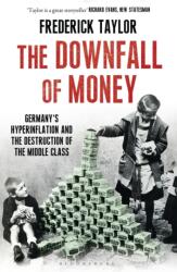 The Downfall of Money (ISBN: 9781408840184)