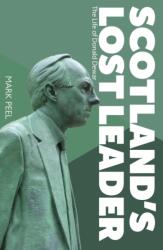 Scotland's Lost Leader (ISBN: 9781804253465)