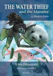 The Water Thief and The Manatee (ISBN: 9780995457966)