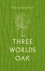 Three Worlds Oak (ISBN: 9781836392774)